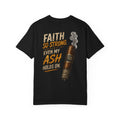 Cigars & Bars Podcast T-Shirt — “Faith So Strong Even My Ash Holds On” Graphic Tee