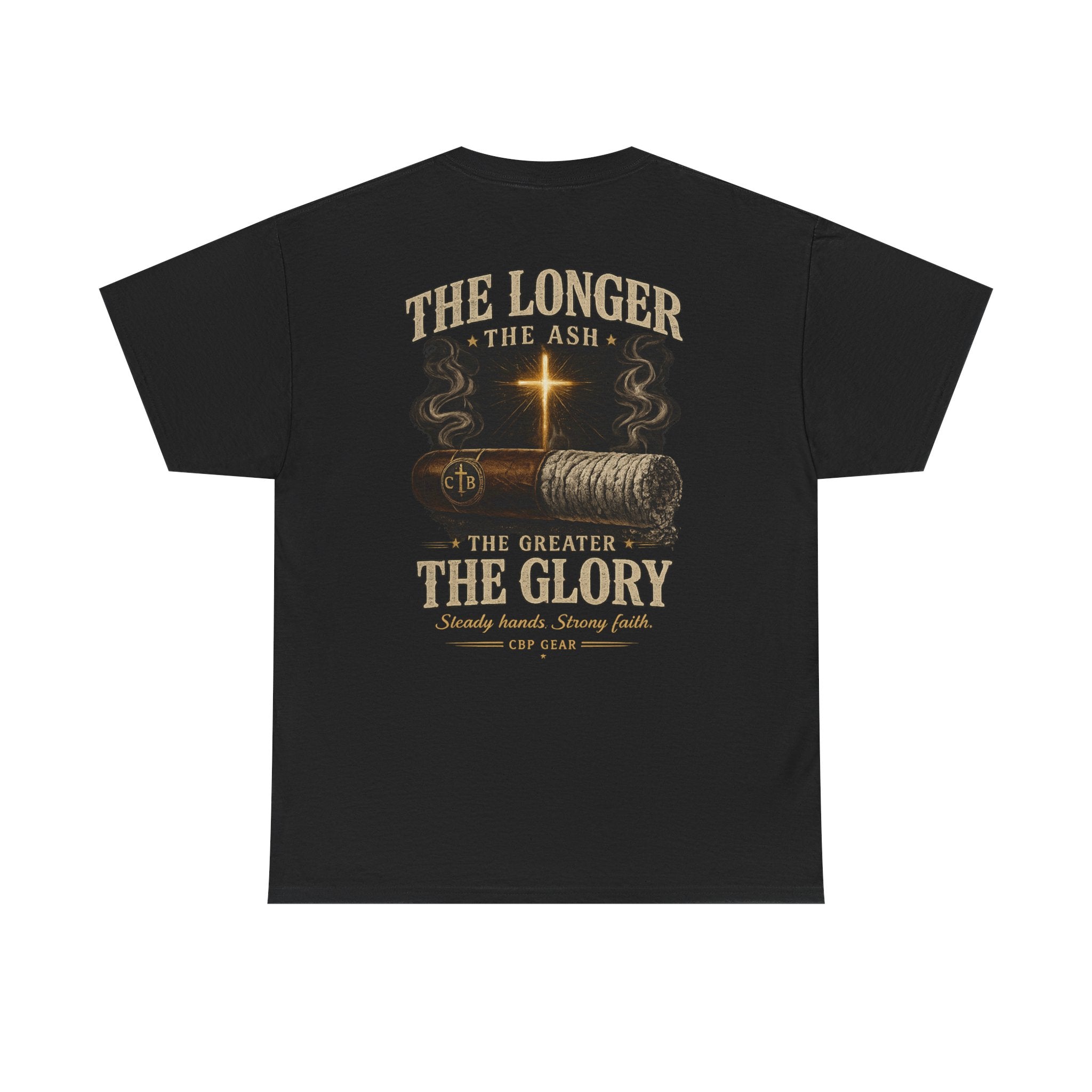 Christian T-Shirt — “The Longer the Ash, The Greater the Glory” Faith Tee