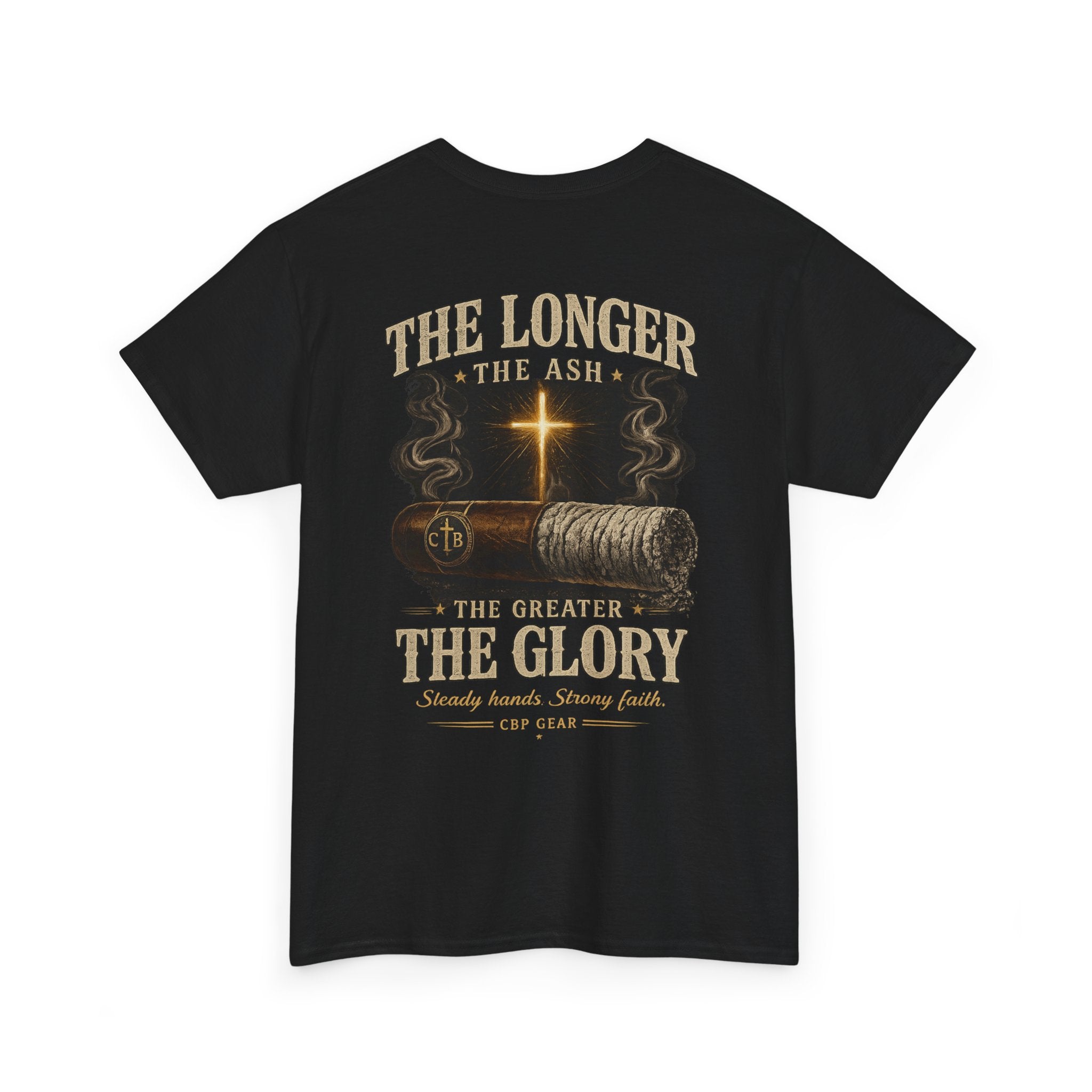 Christian T-Shirt — “The Longer the Ash, The Greater the Glory” Faith Tee