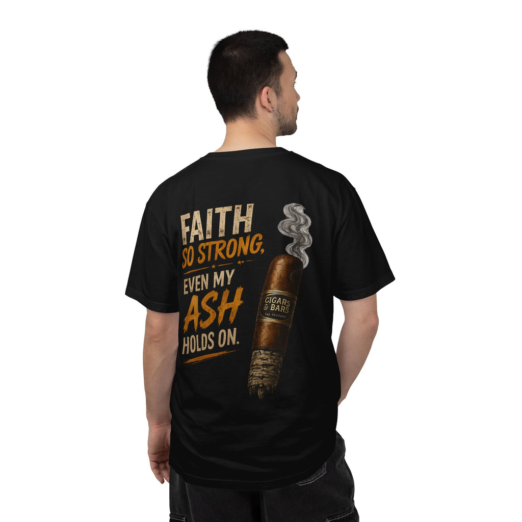 Cigars & Bars Podcast T-Shirt — “Faith So Strong Even My Ash Holds On” Graphic Tee